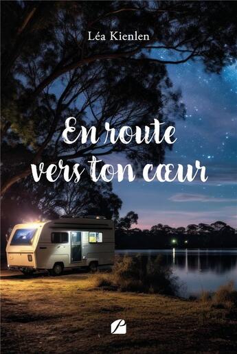 Couverture du livre « En route vers ton coeur » de Lea Kienlen aux éditions Editions Du Panthéon