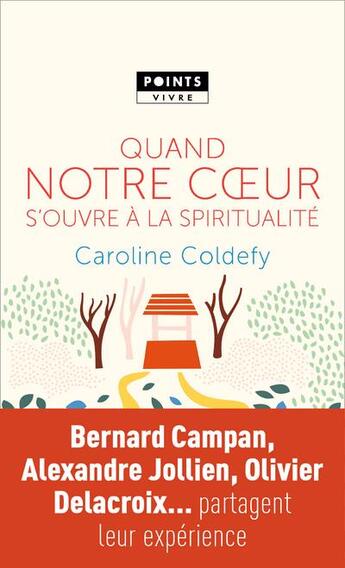 Couverture du livre « Quand notre coeur s'ouvre à la spiritualité » de Caroline Coldefy aux éditions Points