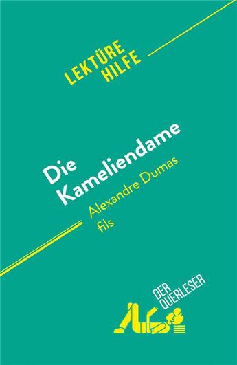 Couverture du livre « Die Kameliendame : von Alexandre Dumas fils » de Noé Grenier aux éditions Derquerleser.de