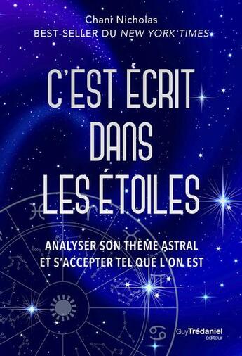 Couverture du livre « C'est écrit dans les étoiles ! analyser son thème astral et aller à la rencontre de soi » de Chani Nicholas aux éditions Guy Trédaniel