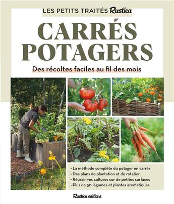 Couverture du livre « Le petit traité Rustica des carrés potagers : des récoltes faciles au fil des mois » de Hubert Fontaine et Robert Elger aux éditions Rustica