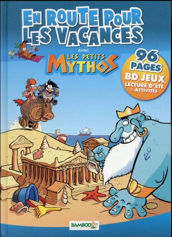 Couverture du livre « Les Petits Mythos Hors-Série : en route pour les vacances avec les les Petits Mythos » de Christophe Cazenove et Philippe Larbier aux éditions Bamboo