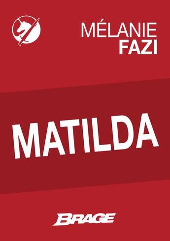 Couverture du livre « Matilda » de Melanie Fazi aux éditions Brage