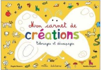 Couverture du livre « Mon carnet de créations » de Angels Navarro et Natalia Margarit aux éditions Mila