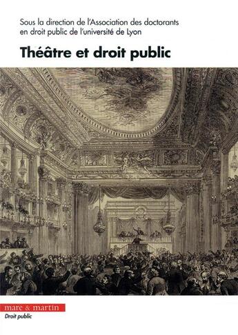 Couverture du livre « Théâtre et droit public » de Denis Benoit et Emmanuelle Vulin et Pauline Souchal aux éditions Mare & Martin