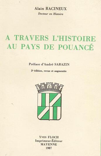 Couverture du livre « A travers l'Histoire au Pays de Pouancé » de Alain Racineux aux éditions Regionales De L'ouest