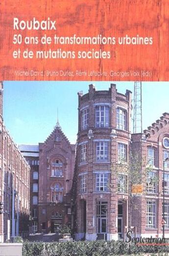 Couverture du livre « Roubaix ; 50 ans de transformations urbaines et de mutations sociales » de  aux éditions Pu Du Septentrion