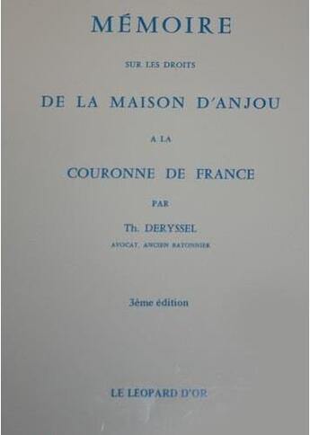 Couverture du livre « Mémoire sur les droits de la maison d'Anjou à la couronne de France » de Thery Gustave aux éditions Le Leopard D'or