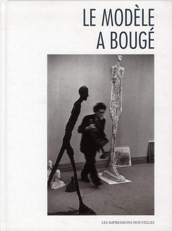 Couverture du livre « Le modèle à bougé » de  aux éditions Impressions Nouvelles