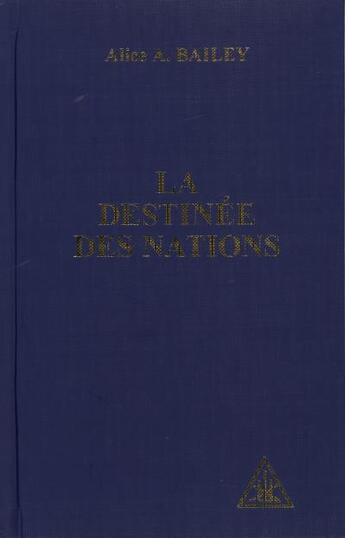 Couverture du livre « Destinée des nations » de Alice Anne Bailey aux éditions Lucis Trust