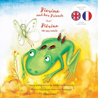 Couverture du livre « Pierina and her friends / pierina et ses amis - english / french bilingual children's picture book ( » de Novarese aux éditions Antonina Novarese