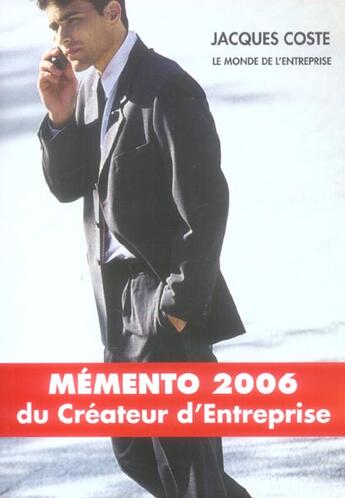 Couverture du livre « Memento 2006 Du Createur D'Entreprise » de Jacques Coste aux éditions Monde De L'entreprise
