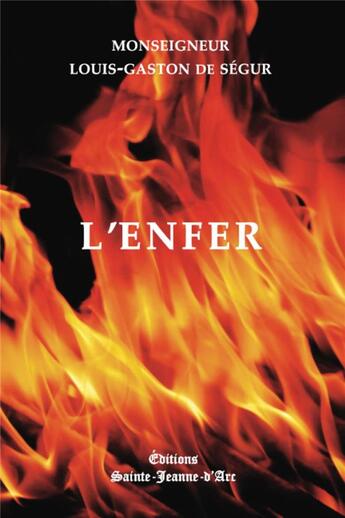 Couverture du livre « L'enfer » de Louis-Gaston De Ségur aux éditions Sainte Jeanne D'arc