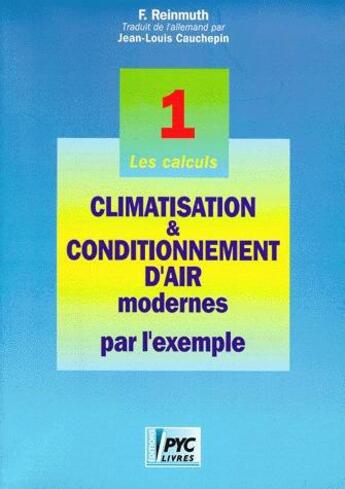 Couverture du livre « Climatisation & conditionnement d'air modernes par l'exemple t.1 » de F. Reinmuth aux éditions Edipa