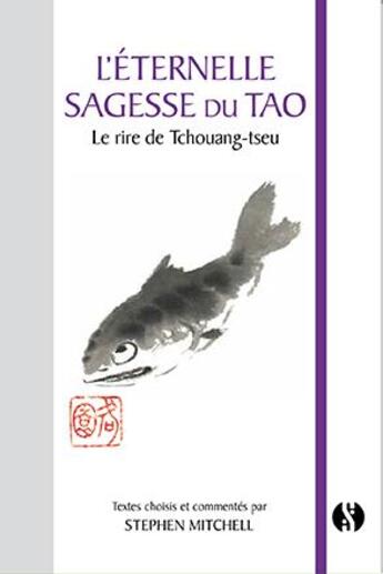 Couverture du livre « L'éternelle sagesse du tao ; le rire de Tchouang-tseu » de Stephen Mitchell aux éditions Synchronique