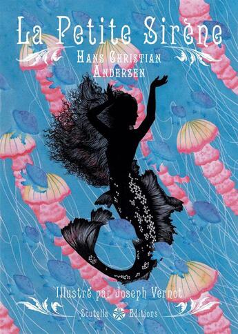 Couverture du livre « La petite sirène » de Hans Christian Andersen et Joseph Vernot aux éditions Scutella