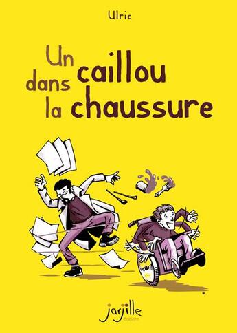 Couverture du livre « Un caillou dans la chaussure » de Ulric aux éditions Jarjille