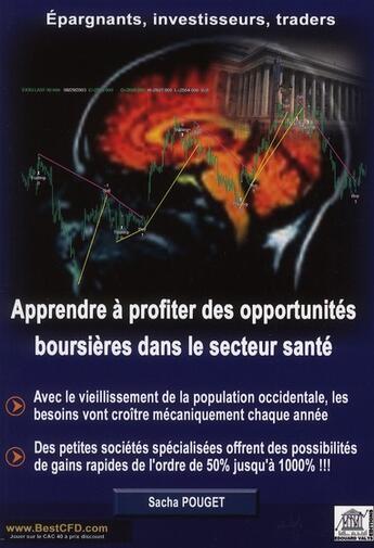 Couverture du livre « Apprendre à profiter des opportunités boursières dans le secteur santé » de Sacha Pouget aux éditions Edouard Valys