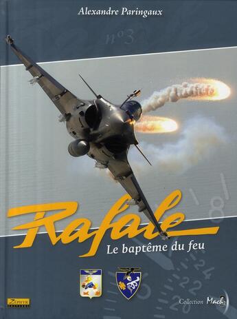 Couverture du livre « Rafale ; le baptême du feu » de Alexandre Paringaux aux éditions Zephyr