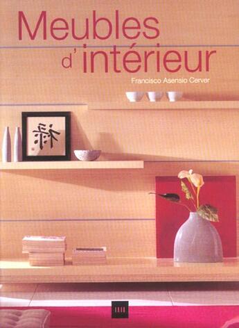 Couverture du livre « Meubles d interieur » de Asensio Cerver. aux éditions Vilo