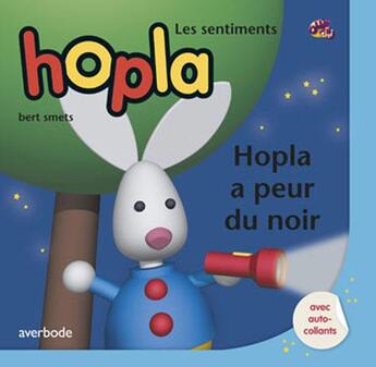 Couverture du livre « Hopla a peur du noir » de Bert Smets aux éditions Averbode