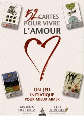 Couverture du livre « 52 cartes pour vivre l'amour, un voyage initiatique pour mieux... ; coffret » de Arouna Lipschitz aux éditions Dervy