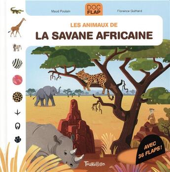 Couverture du livre « Les animaux de la savane africaine » de Guittard Florence aux éditions Tourbillon