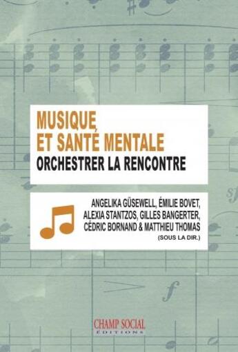 Couverture du livre « Musique et santé mentale : orchestrer la rencontre » de  aux éditions Champ Social