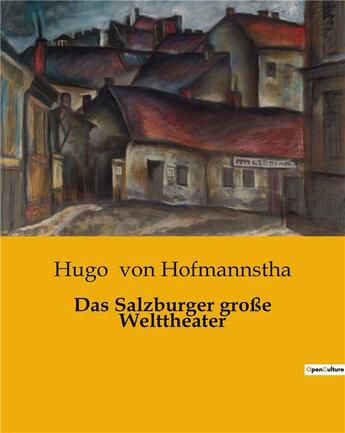 Couverture du livre « Das Salzburger große Welttheater » de Hugo Von Hofmannstha aux éditions Culturea