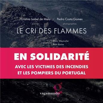 Couverture du livre « Le cri des flammes » de Pedro Costa Gomes et Cristina Isabel De Melo aux éditions Vagamundo