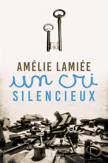 Couverture du livre « Un cri silencieux » de Amelie Lamiee aux éditions Fleur Sauvage