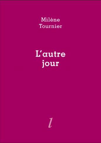 Couverture du livre « L'autre jour » de Milene Tournier aux éditions Lurlure