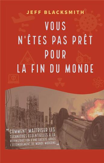 Couverture du livre « Vous n'êtes pas prêt pour la fin du monde » de Jeff Blacksmith aux éditions Books On Demand