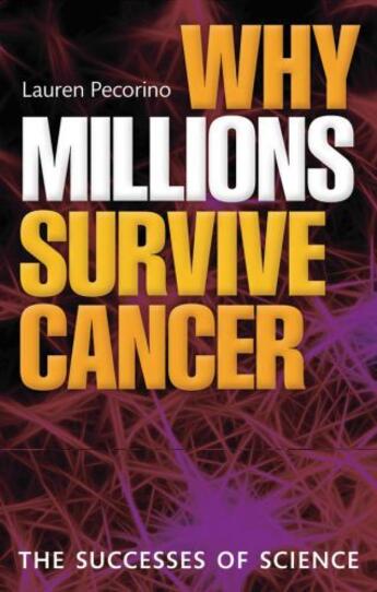 Couverture du livre « Why Millions Survive Cancer: The successes of science » de Lauren Pecorino aux éditions Oup Oxford