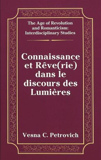 Couverture du livre « Connaissance et reve(rie) dans le discours des lumieres » de Petrovich Vesna C aux éditions Peter Lang