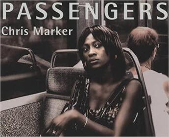 Couverture du livre « Chris Marker ; passengers » de Chris Marker aux éditions Dap Artbook