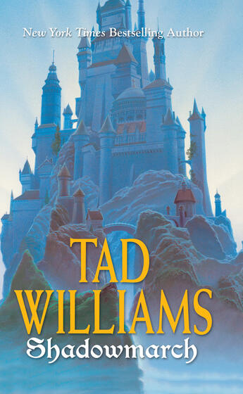 Couverture du livre « SHADOWMARCH » de Tad Williams aux éditions Orbit