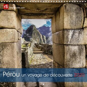 Couverture du livre « Perou un voyage de decouverte calendrier mural 2020 300 300 mm square - mythe de l empire inca splen » de Bergwitz Uwe aux éditions Calvendo