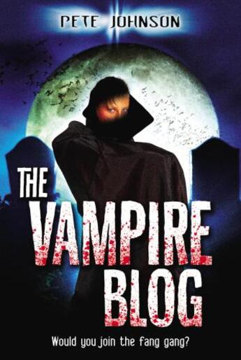 Couverture du livre « The Vampire Blog » de Pete Johnson aux éditions Rhcb Digital