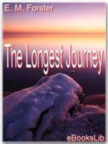 Couverture du livre « The Longest Journey » de E.M. Forster aux éditions Ebookslib