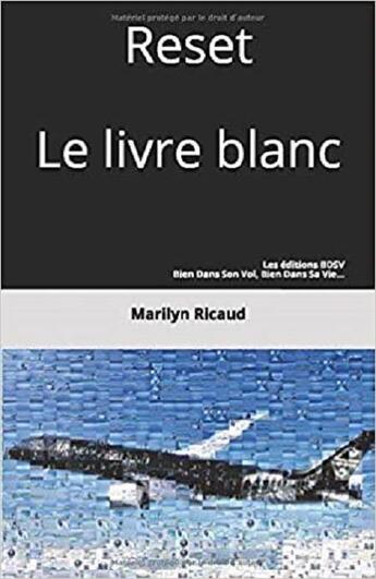 Couverture du livre « Reset - le livre blanc - hors-serie de la collection le guide sophrologique du pn/passager » de Marilyn Ricaud aux éditions Marilyn Ricaud