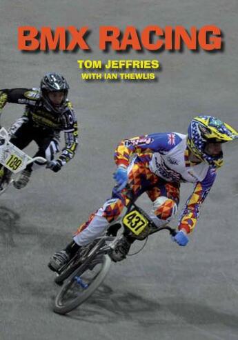 Couverture du livre « BMX Racing » de Thewlis Ian aux éditions Crowood Press Digital