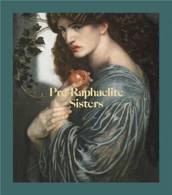 Couverture du livre « Pre-raphaelite sisters » de Marsh Jan aux éditions National Portrait Gallery