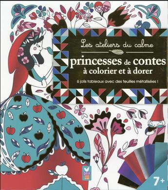 Couverture du livre « Les ateliers du calme : tableaux à pailleter ; princesses » de Cinzia Sileo aux éditions Deux Coqs D'or