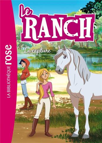 Couverture du livre « Le ranch t.29 ; la capture » de  aux éditions Hachette Jeunesse