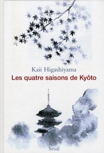 Couverture du livre « Les quatre saisons de Kyoto » de Higashiyama Kaii aux éditions Seuil