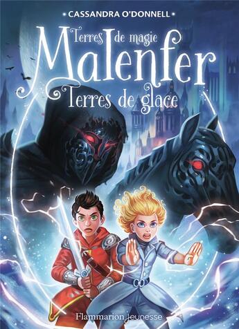 Couverture du livre « Malenfer Tome 5 : terres de glace » de Cassandra O'Donnell aux éditions Flammarion Jeunesse