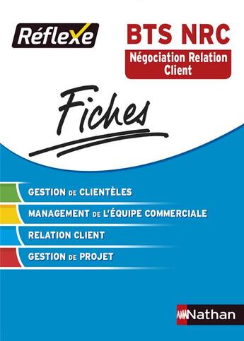 Couverture du livre « FICHES REFLEXES ; BTS négociation relation client ; gestion, management, relation client (édition 2015) » de Laurence Garnier aux éditions Nathan