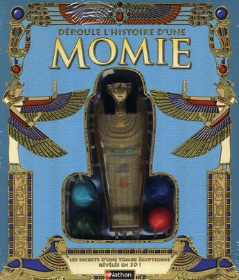 Couverture du livre « Déroule l'histoire d'une momie ; les secrets d'une tombe égyptienne révélés en 3D » de Collectif/Koenig aux éditions Nathan