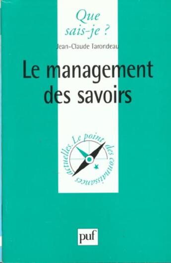 Couverture du livre « Management des savoirs (le) » de Tarondeau J.C aux éditions Que Sais-je ?